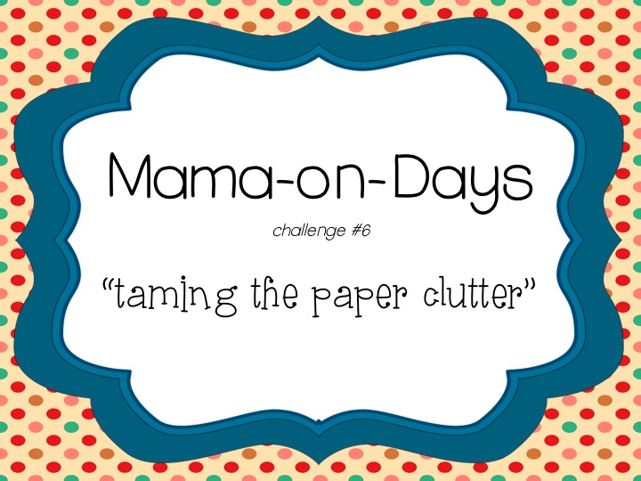 Mama-on-days: Taming the Paper Clutter Challenge