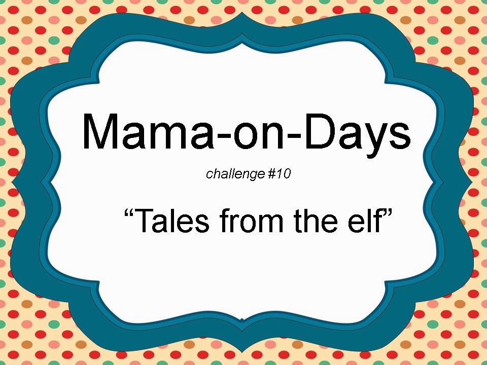 Mama-on-Days: Tales from the Elf
