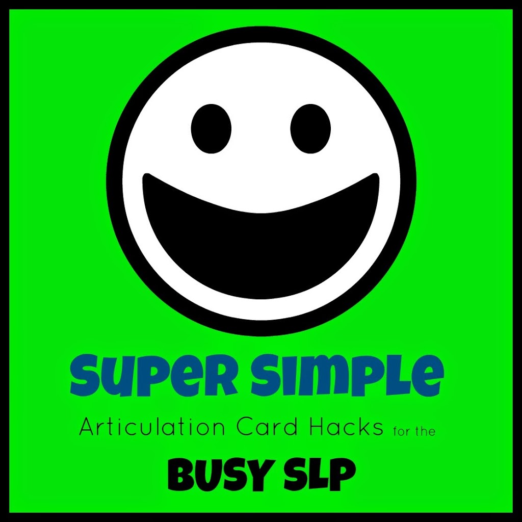 Super Simple Articulation Hacks for the Busy SLP