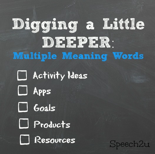 Digging a little deeper: Multiple Meaning Words