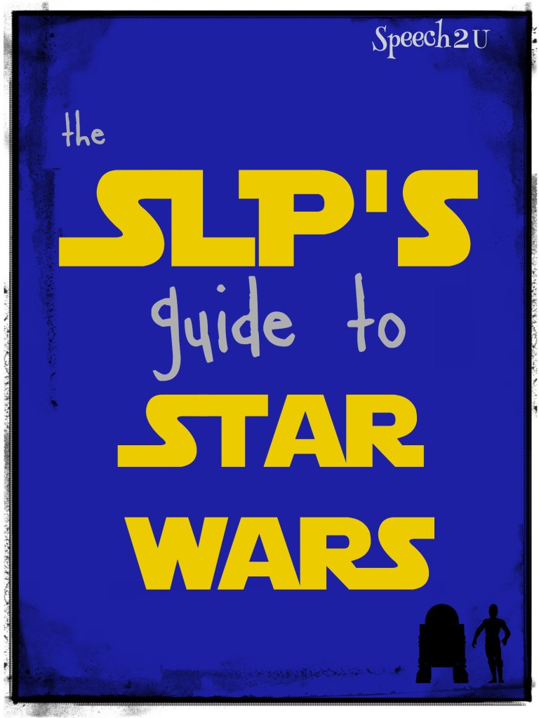 The SLP’s Guide to Star Wars {FREEBIE}