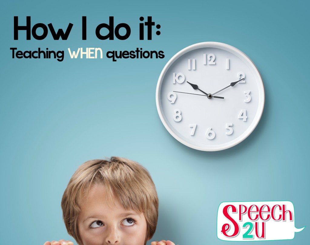 Teaching WHEN questions in Speech Therapy